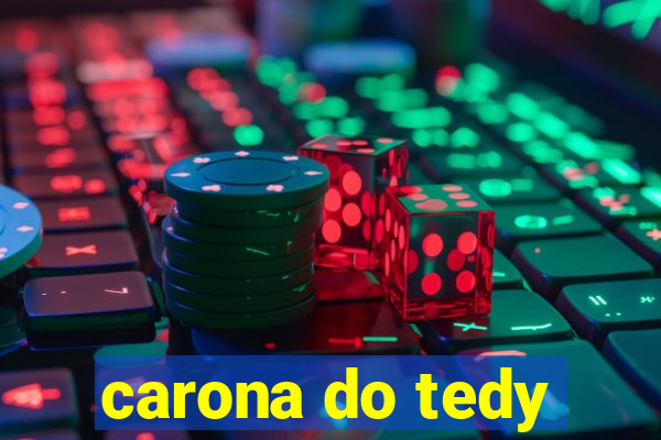 carona do tedy